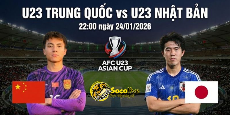 Nhận định soi kèo U23 Trung Quốc vs U23 Nhật Bản 22h00 ngày 24/01 4 Nhận định soi kèo U23 Trung Quốc vs U23 Nhật Bản 22h00 ngày 24/01