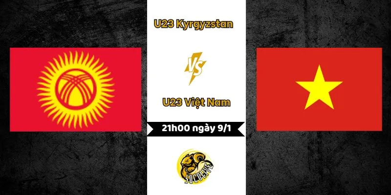 U23 Kyrgyzstan vs U23 Việt Nam: Long hổ tranh hùng tại VCK U23 châu Á 10 Nhận định trận đấu U23 Kyrgyzstan vs U23 Việt Nam